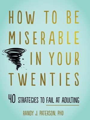 cover image of How to Be Miserable in Your Twenties
